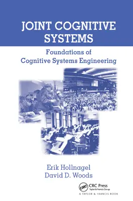 Spoločné kognitívne systémy: Základy inžinierstva kognitívnych systémov - Joint Cognitive Systems: Foundations of Cognitive Systems Engineering