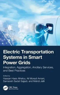 Elektrické dopravné systémy v inteligentných energetických sieťach: Integrácia, agregácia, pomocné služby a osvedčené postupy - Electric Transportation Systems in Smart Power Grids: Integration, Aggregation, Ancillary Services, and Best Practices