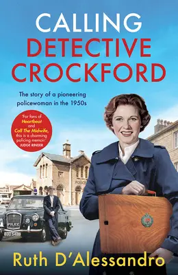 Volanie detektíva Crockforda: Príbeh priekopníckej policajtky v 50. rokoch 20. storočia - Calling Detective Crockford: The Story of a Pioneering Policewoman in the 1950s