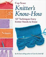 Know-how pletiarky - 127 techník, ktoré potrebuje poznať každá pletiarka - Knitter's Know-How - 127 Techniques Every Knitter Needs to Know