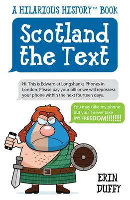 Škótsko text - Môžete mi vziať telefón, ale slobodu mi nikdy nezoberiete! - Scotland the Text - You Can Take My Phone, but You'll Never Take My Freedom!