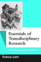 Základy transdisciplinárneho výskumu - používanie metodík zameraných na riešenie problémov - Essentials of Transdisciplinary Research - Using Problem-Centered Methodologies