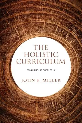 Holistické učebné osnovy, tretie vydanie - The Holistic Curriculum, third edition