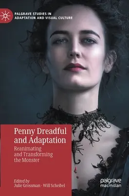 Penny Dreadful a adaptácia: Oživenie a premena monštra - Penny Dreadful and Adaptation: Reanimating and Transforming the Monster