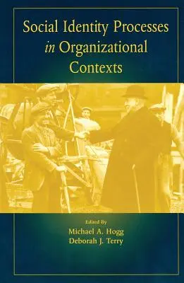 Procesy sociálnej identity v organizačnom kontexte - Social Identity Processes in Organizational Contexts