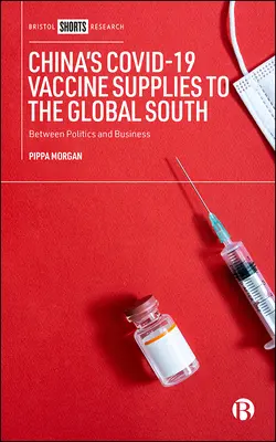 Dodávky vakcín Covid-19 z Číny do krajín globálneho Juhu: Medzi politikou a obchodom - China's Covid-19 Vaccine Supplies to the Global South: Between Politics and Business