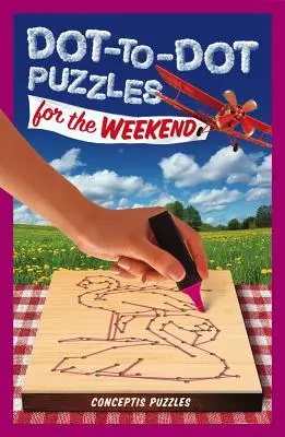 Dot-To-Dot Puzzle na víkend: Víkendové puzzle: 2. diel Víkendové puzzle: 2. diel - Dot-To-Dot Puzzles for the Weekend: Volume 2