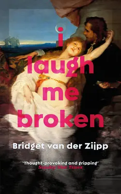 Smejú ma zlomené - I Laugh Me Broken