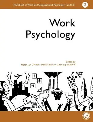 Príručka psychológie práce a organizácie: Diel 2: Psychológia práce - A Handbook of Work and Organizational Psychology: Volume 2: Work Psychology