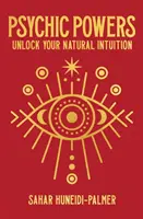 Psychické sily - Odomknite svoju prirodzenú intuíciu - Psychic Powers - Unlock Your Natural Intuition