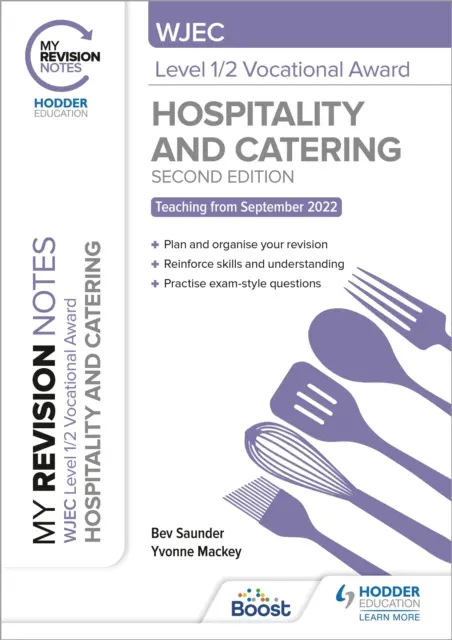 Moje poznámky k opakovaniu: WJEC Level 1/2 Vocational Award in Hospitality and Catering, druhé vydanie - My Revision Notes: WJEC Level 1/2 Vocational Award in Hospitality and Catering, Second Edition