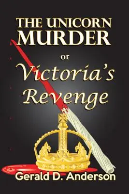 Vražda jednorožca... alebo... Viktóriina pomsta - The Unicorn Murder . . . or . . . Victoria's Revenge