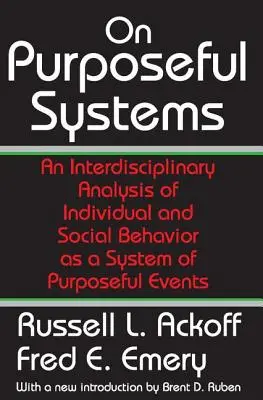O účelových systémoch - interdisciplinárna analýza individuálneho a sociálneho správania ako systému účelových udalostí - On Purposeful Systems - An Interdisciplinary Analysis of Individual and Social Behavior as a System of Purposeful Events