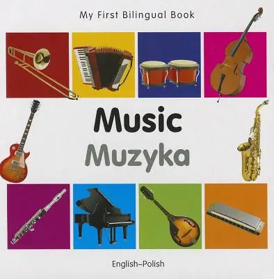 Moja prvá dvojjazyčná kniha-hudba (anglicko-polská) - My First Bilingual Book-Music (English-Polish)