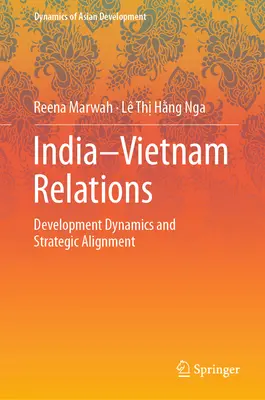 Vzťahy medzi Indiou a Vietnamom: Dynamika rozvoja a strategické zosúladenie - India-Vietnam Relations: Development Dynamics and Strategic Alignment