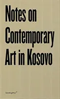 Poznámky k súčasnému umeniu v Kosove - Notes on Contemporary Art in Kosovo