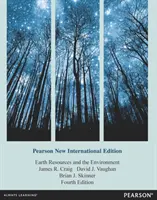 Zemské zdroje a životné prostredie - Pearson New International Edition - Earth Resources and the Environment - Pearson New International Edition