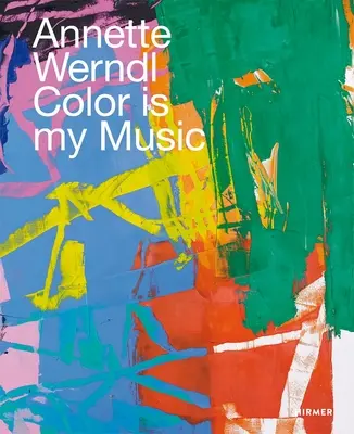 Annette Werndl: Farba je moja hudba - Annette Werndl: Color Is My Music