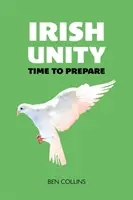 Írska jednota - Čas na prípravu - Irish Unity - Time to Prepare