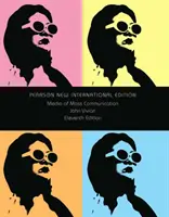Médiá masovej komunikácie - Pearson New International Edition - Media of Mass Communication - Pearson New International Edition
