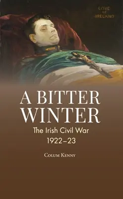 Trpká zima: Občianska vojna v Írsku - A Bitter Winter: Ireland's Civil War