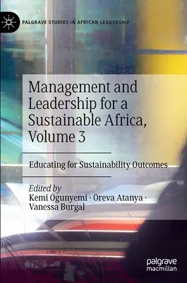 Manažment a vedenie pre udržateľnú Afriku, zväzok 3: Vzdelávanie pre výsledky udržateľnosti - Management and Leadership for a Sustainable Africa, Volume 3: Educating for Sustainability Outcomes