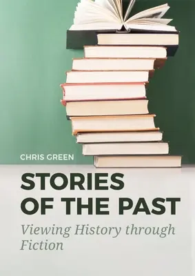Príbehy z minulosti: Pohľad na históriu prostredníctvom fikcie - Stories of the Past: Viewing History Through Fiction