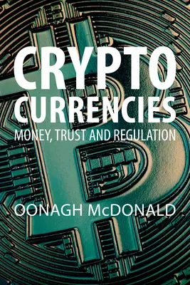 Kryptomeny: Peniaze, dôvera a regulácia - Cryptocurrencies: Money, Trust and Regulation