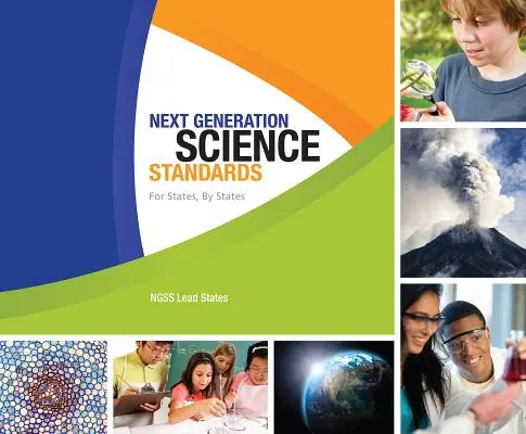 Štandardy pre vedu novej generácie: Pre štáty, podľa štátov - Next Generation Science Standards: For States, by States