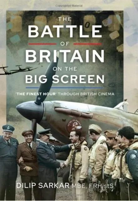 Bitka o Britániu na veľkom plátne: „The Finest Hour“ v britskej kinematografii - The Battle of Britain on the Big Screen: 'The Finest Hour' Through British Cinema