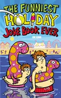 Najzábavnejšia kniha vtipov o prázdninách - Funniest Holiday Joke Book Ever