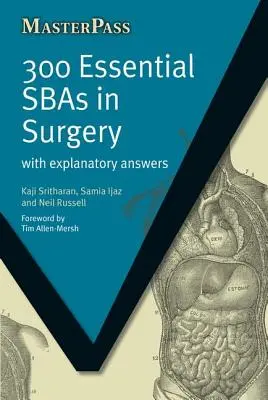 300 Essential Sbas in Chirurgia: S vysvetľujúcimi odpoveďami - 300 Essential Sbas in Surgery: With Explanatory Answers