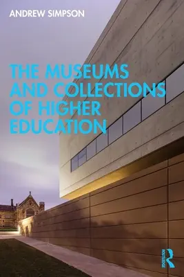 Múzeá a zbierky vyššieho vzdelávania - The Museums and Collections of Higher Education