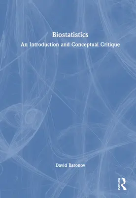Biostatistika: Úvod a konceptuálna kritika - Biostatistics: An Introduction and Conceptual Critique