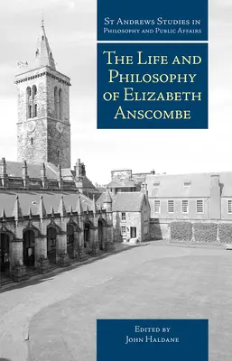 Život a filozofia Elizabeth Anscombeovej - The Life and Philosophy of Elizabeth Anscombe
