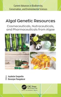 Genetické zdroje rias: Kozmeceutické, nutričné a farmaceutické prípravky z rias - Algal Genetic Resources: Cosmeceuticals, Nutraceuticals, and Pharmaceuticals from Algae