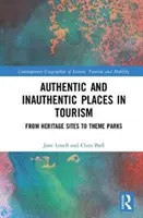 Autentické a neautentické miesta v cestovnom ruchu: Od pamiatok po tematické parky - Authentic and Inauthentic Places in Tourism: From Heritage Sites to Theme Parks