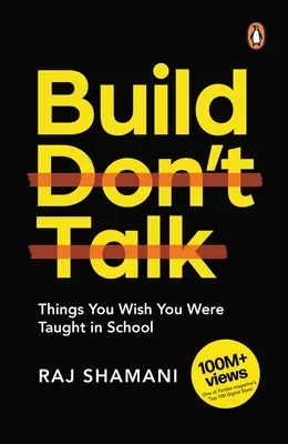 Stavajte, nehovorte: Veci, ktoré by ste si priali, aby vás učili v škole - Build, Don't Talk: Things You Wish You Were Taught in School