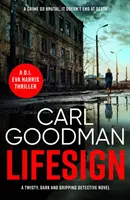 Lifesign - Spletitý, temný a napínavý detektívny román - Lifesign - A twisty, dark and gripping detective novel