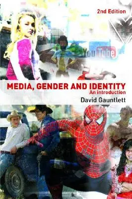 Médiá, rod a identita: Vydavateľstvo, médiá a kultúra: Úvod do problematiky - Media, Gender and Identity: An Introduction