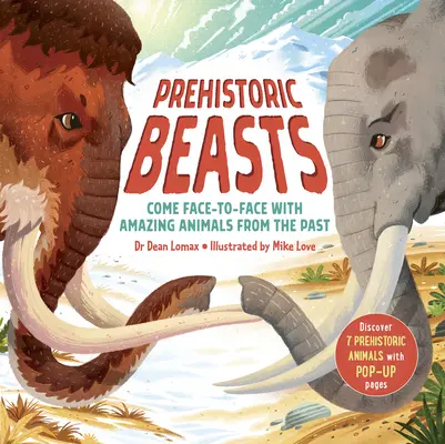Prehistorické zvieratá - Objavte 7 prehistorických zvierat s neuveriteľnými vyskakovacími stránkami! - Prehistoric Beasts - Discover 7 prehistoric animals with incredible pop-up pages!