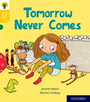 Oxford Reading Tree Story Sparks (Príbehové iskry): Oxford Level 5: Tomorrow Never Comes - Oxford Reading Tree Story Sparks: Oxford Level 5: Tomorrow Never Comes