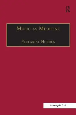 Hudba ako liek: Dejiny muzikoterapie od staroveku - Music as Medicine: The History of Music Therapy Since Antiquity