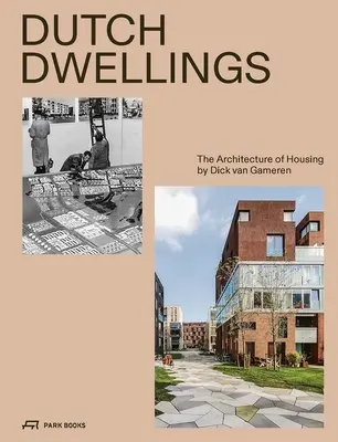 Holandské obydlia: Architektúra bývania - Dutch Dwellings: The Architecture of Housing