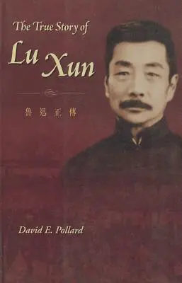 Pravdivý príbeh Lu Süna - The True Story of Lu Xun