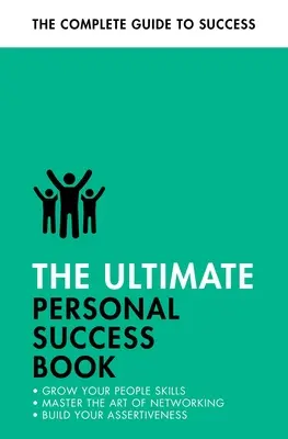 Kniha o osobnom úspechu: Buďte asertívnejší, posilnite svoju pamäť, buďte asertívnejší, buďte asertívnejší, posilnite svoju pamäť - The Ultimate Personal Success Book: Make an Impact, Be More Assertive, Boost Your Memory