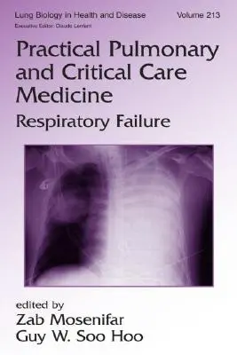 Praktická pľúcna a intenzívna medicína: Respiračné zlyhanie - Practical Pulmonary and Critical Care Medicine: Respiratory Failure