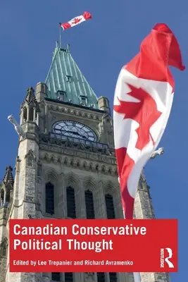 Kanadské konzervatívne politické myslenie - Canadian Conservative Political Thought
