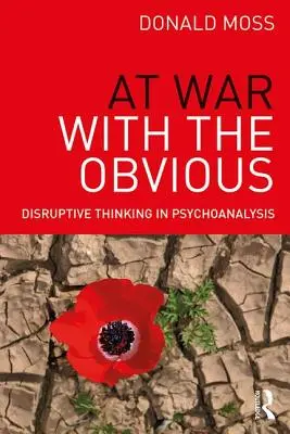 Vo vojne s očividným: disruptívne myslenie v psychoanalýze - At War with the Obvious: Disruptive Thinking in Psychoanalysis