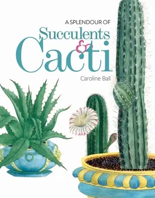 Nádhera sukulentov a kaktusov - A Splendour of Succulents & Cacti